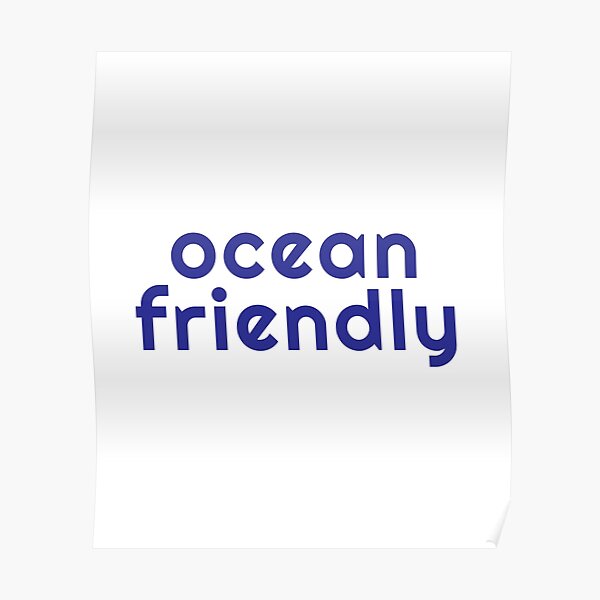 Ocean Friendly Poster