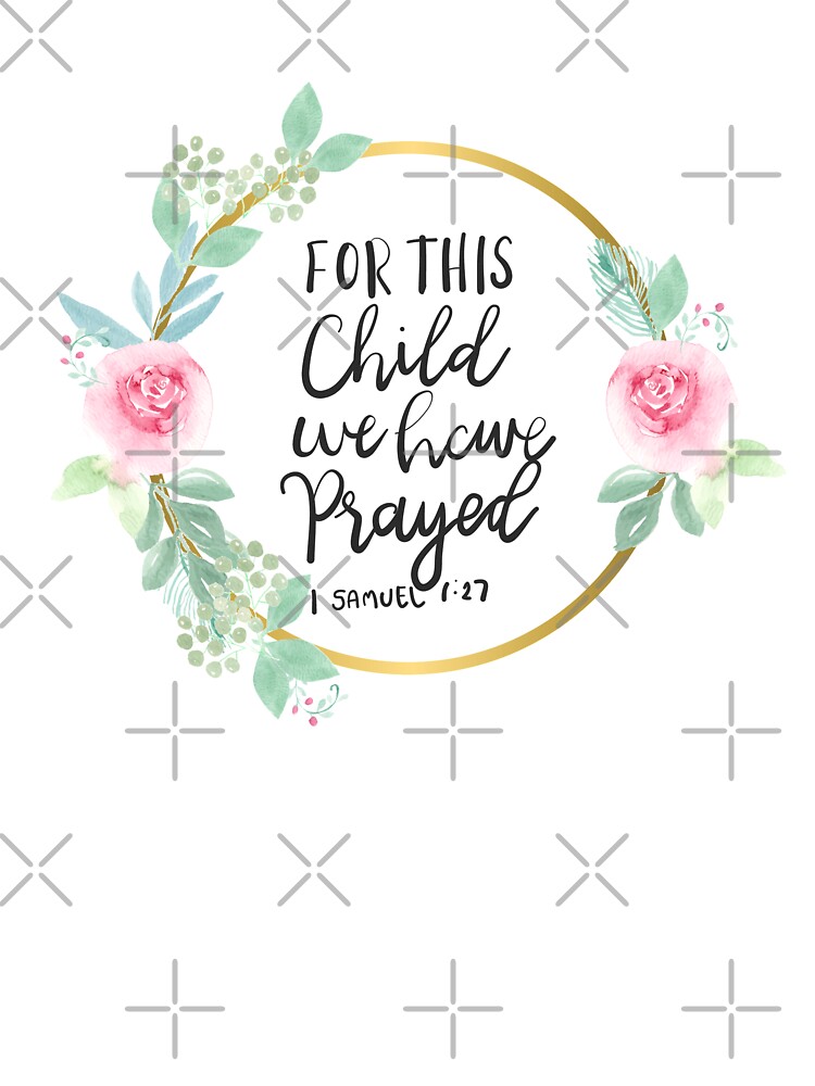 For This Child We Have Prayed Watercolor Scripture Kids T Shirt By Harpleydesign Redbubble