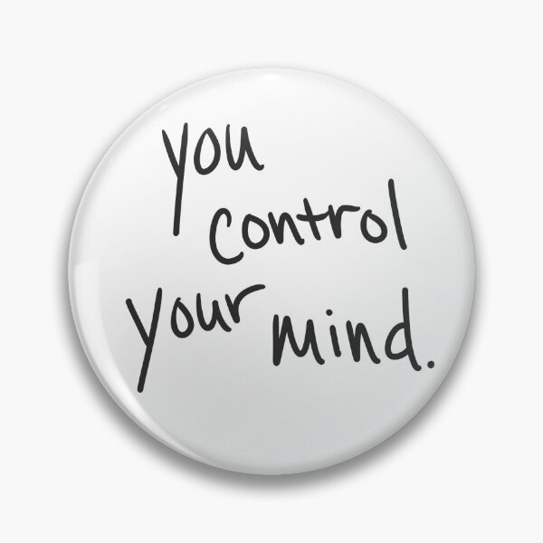 Item preview, You control your mind designed and sold by abeink.
