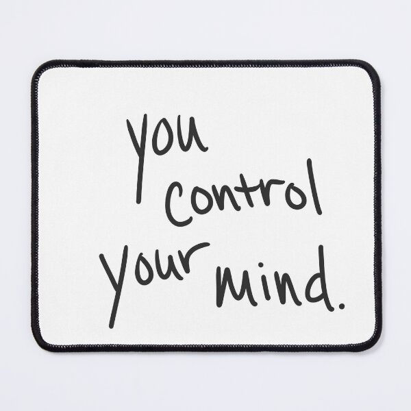 Item preview, You control your mind designed and sold by abeink.