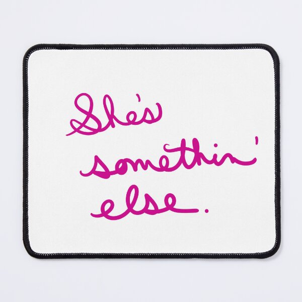 Item preview, She’s Somethin’ Else designed and sold by abeink.