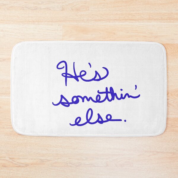 Item preview, He’s Somethin’ Else designed and sold by abeink.