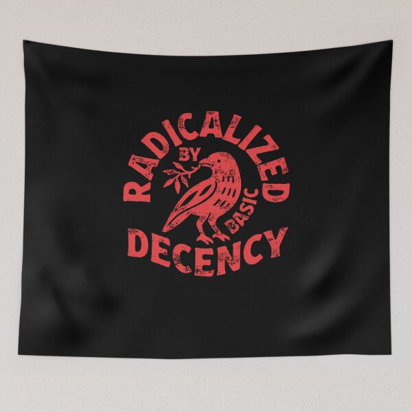 Item preview, Radicalized By Basic Decency designed and sold by Inesdemeyer.