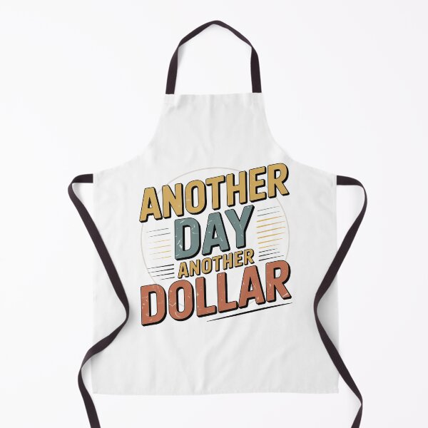 Item preview, Another Day Another Dollar designed and sold by graphic-genie.