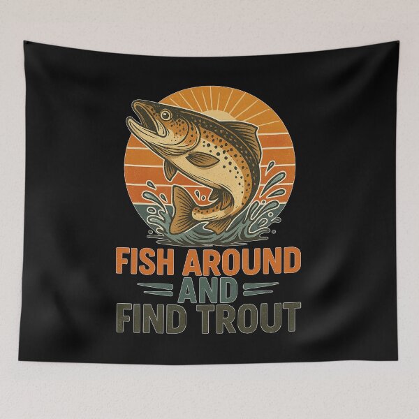 Item preview, Fish Around & Find Rainbow Trout Fly Fishing Gift Funny Dad T-Shirt designed and sold by YourgiftShop.