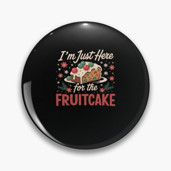 Item preview, I'm Just Here For The Fruitcake Matters Christmas Cake designed and sold by RayArmstrong.