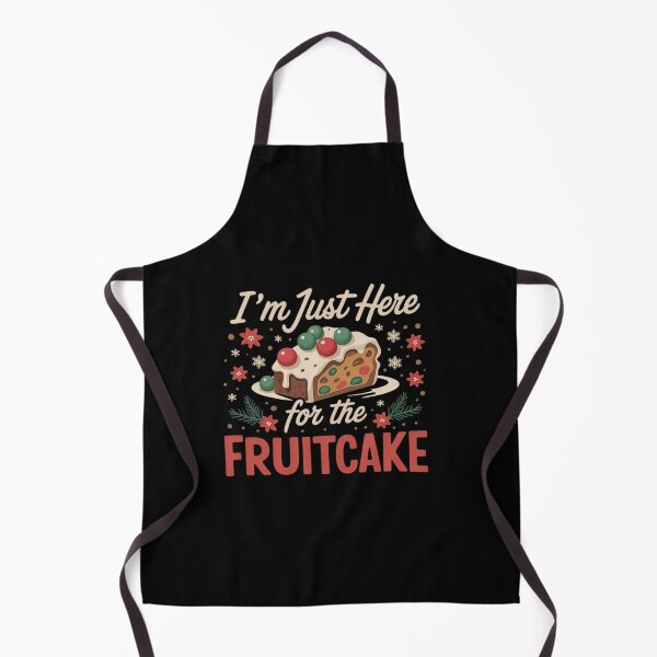 Item preview, I'm Just Here For The Fruitcake Matters Christmas Cake designed and sold by RayArmstrong.