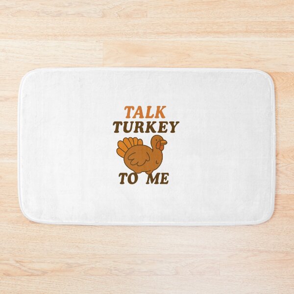 Item preview, Talk Turkey To Me designed and sold by Mkorey1.