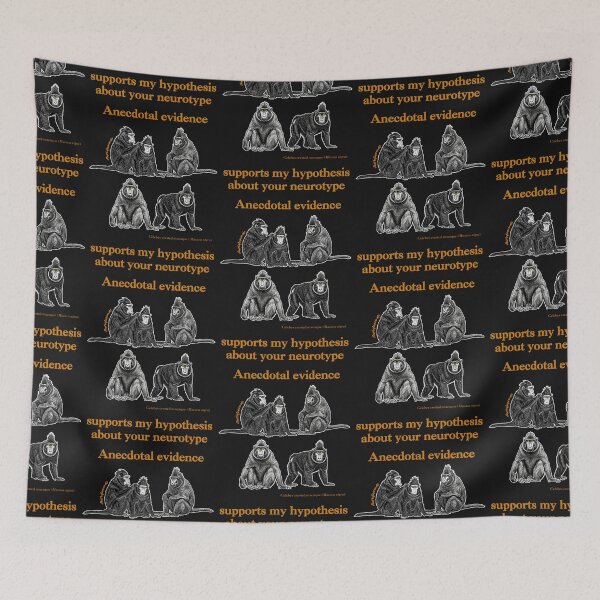 Item preview, Anecdotal Evidence Supports my Hypothesis about Your Neurotype | Celebes Crested Macaque designed and sold by QuirkyGuacamole.