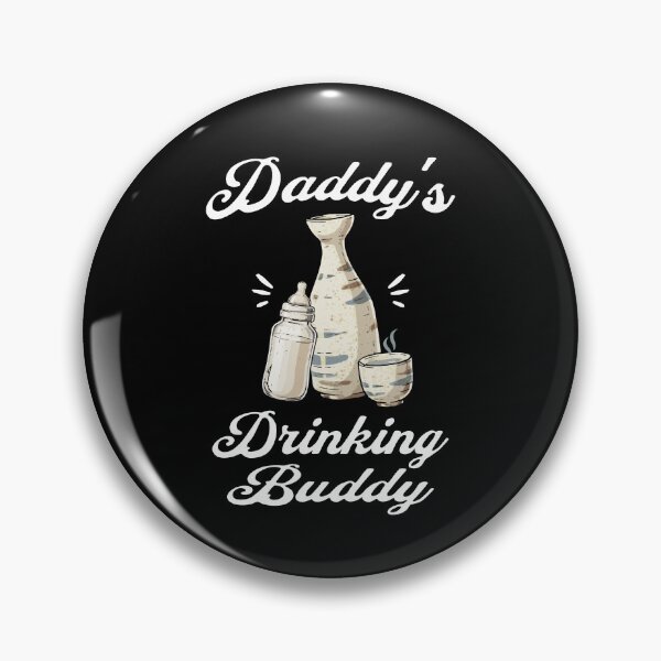 Item preview, Daddy's Drinking Buddy (Sake Lover) in White Text designed and sold by xxroseate.