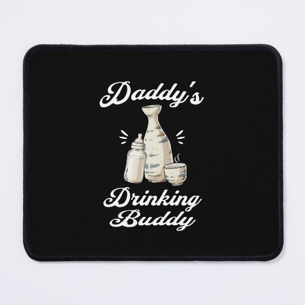 Item preview, Daddy's Drinking Buddy (Sake Lover) in White Text designed and sold by xxroseate.