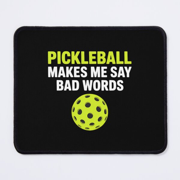 Item preview, Pickleball Makes Me Say Bad Words Funny Pickleball designed and sold by Bandikonsalez.