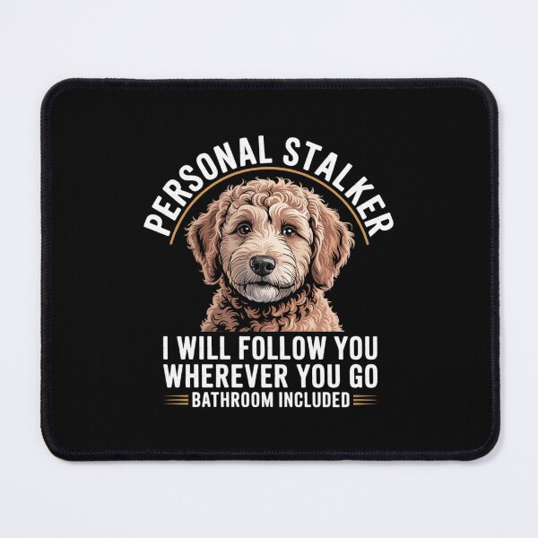 Item preview, Goldendoodle Personal Stalker Funny Golden Doodle Mom designed and sold by Bandikonsalez.