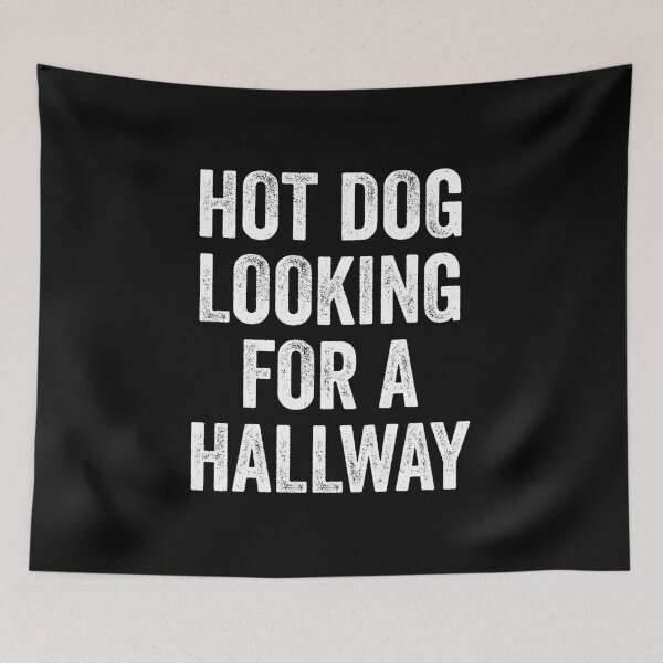 Item preview, Hot Dog Looking For A Hallway - Funny Sarcastic Humor designed and sold by kamalasyakila.