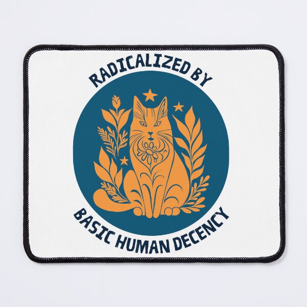 Item preview, Radicalized by Basic Human Decency - Orange Cat designed and sold by Artichoke Press.