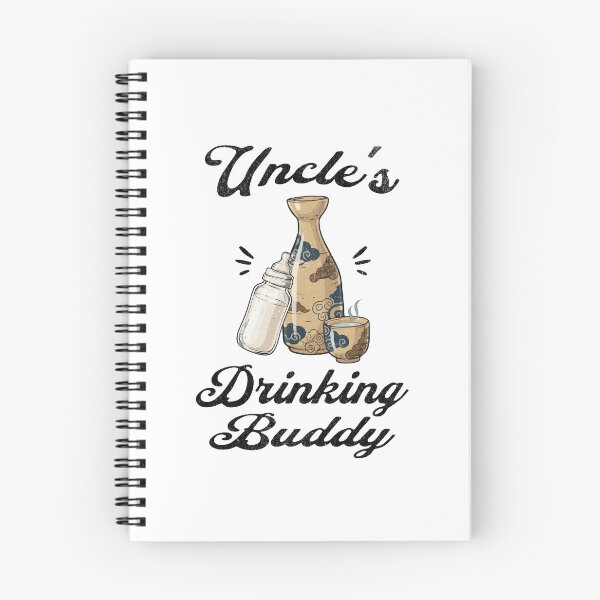 Item preview, Uncle's Drinking Buddy (Sake Lover) in Black Text designed and sold by xxroseate.