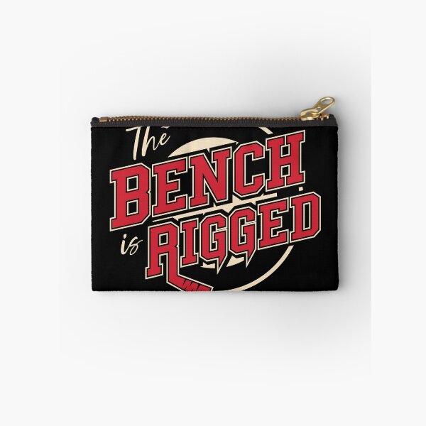 Item preview, THE BENCH IS RIGGED designed and sold by Mclickster.