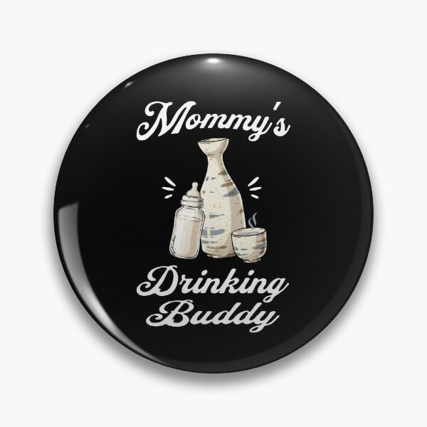 Item preview, Mommy's Drinking Buddy (Sake Lover) in White Text designed and sold by xxroseate.