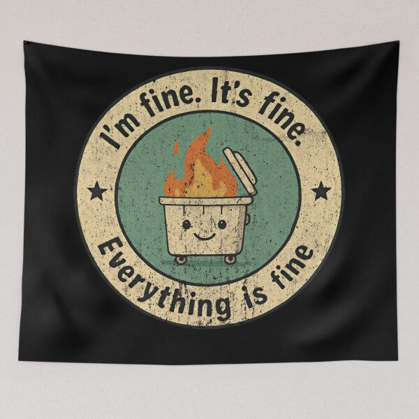 Item preview, I'm fine it's fine everything is fine Funny Dumpster Fire Response Team – Dirty Smiley Bin  designed and sold by SkeletonsDanger.