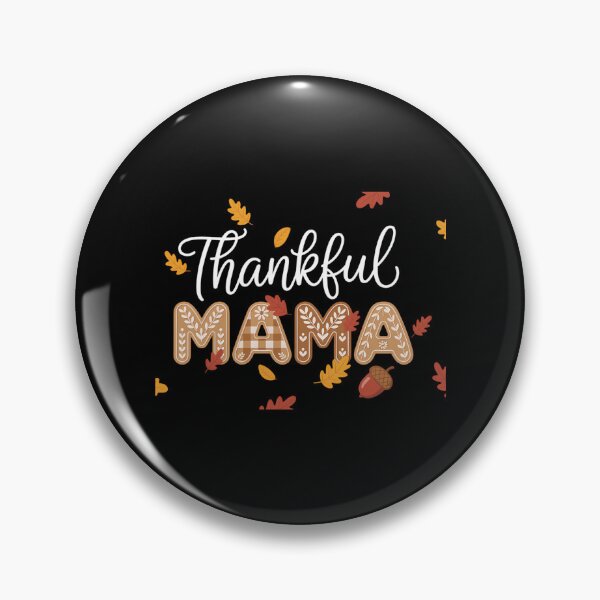 Item preview, Thankful Mama designed and sold by ValerieRodrigue.