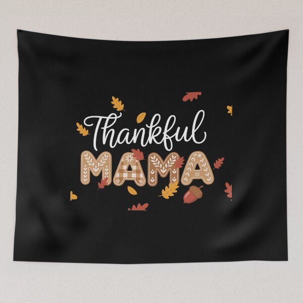 Item preview, Thankful Mama designed and sold by ValerieRodrigue.