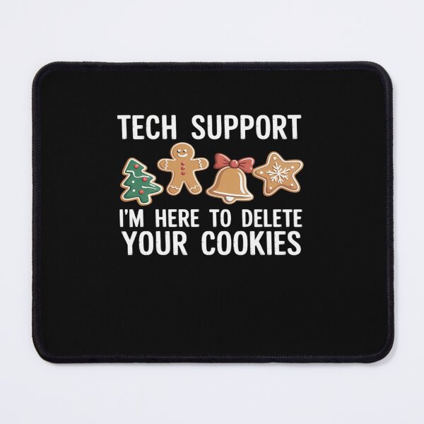 Item preview, Christmas Tech Support Here To Delete Cookies Xmas designed and sold by RayArmstrong.