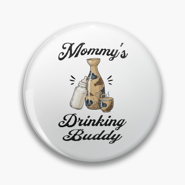 Item preview, Mommy's Drinking Buddy (Sake Lover) in Black Text designed and sold by xxroseate.