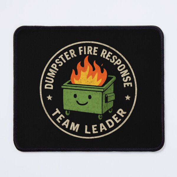 Item preview, Funny Dumpster Fire Response Team Leader – Certified Hot Mess Authority designed and sold by SkeletonsDanger.