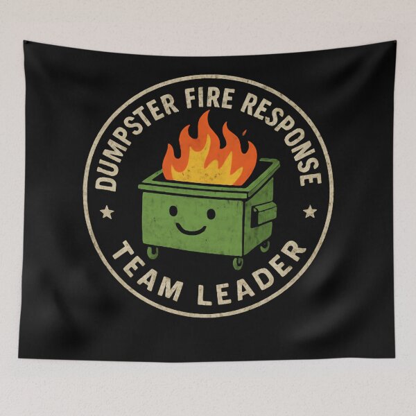 Item preview, Funny Dumpster Fire Response Team Leader – Certified Hot Mess Authority designed and sold by SkeletonsDanger.