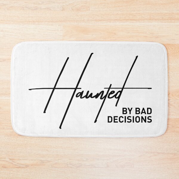 Item preview, Haunted By Bad Decisions Funny Quote designed and sold by ReggieDior.