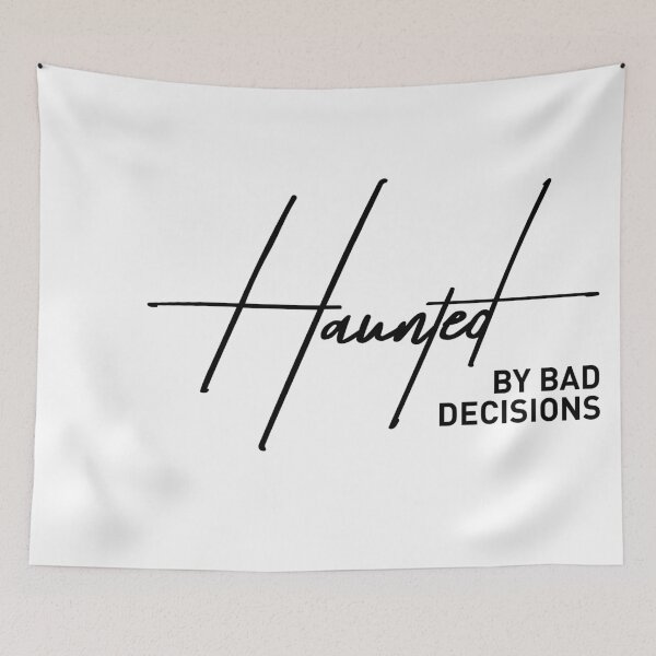 Item preview, Haunted By Bad Decisions Funny Quote designed and sold by ReggieDior.