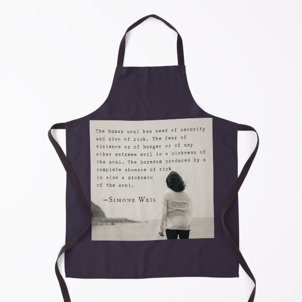 Item preview, Simone Weil quote: The human soul has need of security and also of risk. The fear of violence or of hunger or of any other extreme evil is a sickness of the soul.  designed and sold by artbleed.