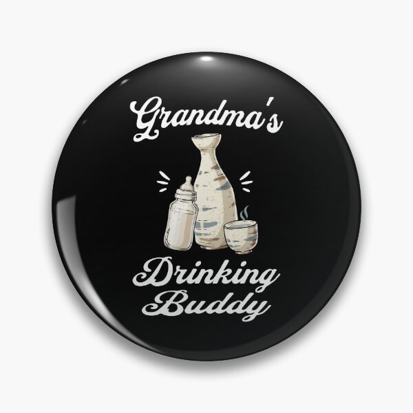 Item preview, Grandma's Drinking Buddy (Sake Lover) in White Text designed and sold by xxroseate.