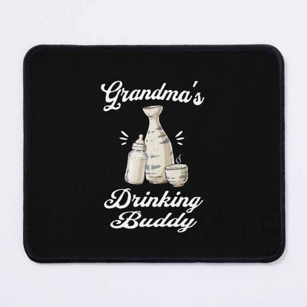 Item preview, Grandma's Drinking Buddy (Sake Lover) in White Text designed and sold by xxroseate.
