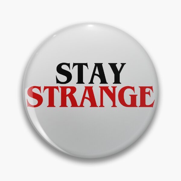 Item preview, Stay Strange designed and sold by Keeping Art Heavenly.