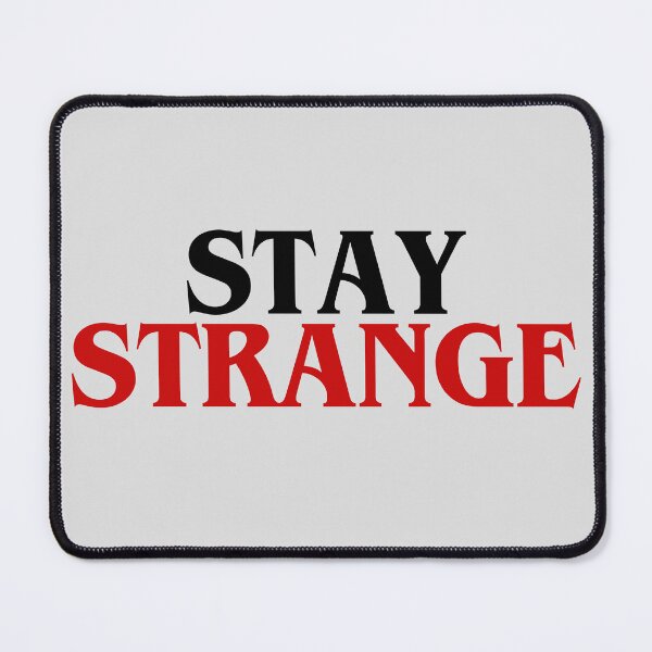 Item preview, Stay Strange designed and sold by Keeping Art Heavenly.