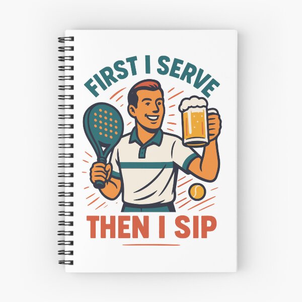Item preview, Padel Tennis First I Serve Then I Sip designed and sold by LuminOrb.