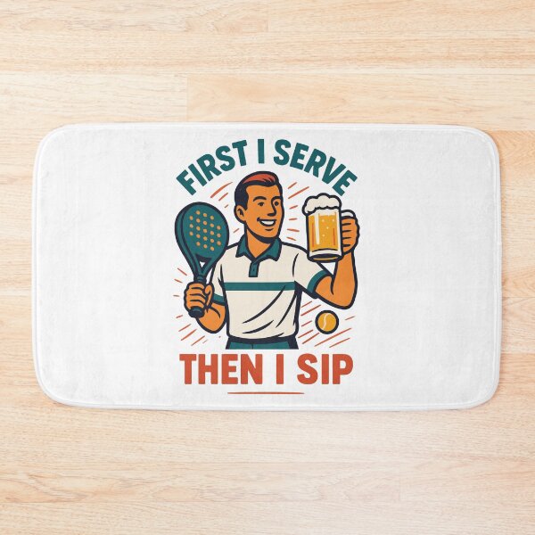 Item preview, Padel Tennis First I Serve Then I Sip designed and sold by LuminOrb.