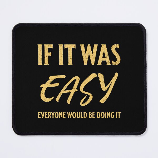 Item preview, If it was easy everyone would be doing it designed and sold by Pflugart.