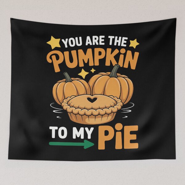 Item preview, You Are The Pumpkin To My Pie Cute Thanksgiving Day designed and sold by PeteHomenick.