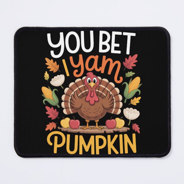 Item preview, You Bet I Yam Pumpkin Funny Thanksgiving Dinner Turkey Day designed and sold by PeteHomenick.