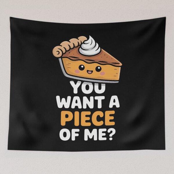Item preview, You Want A Piece Of Me Pumpkin Pie Funny Thanksgiving Day designed and sold by PeteHomenick.
