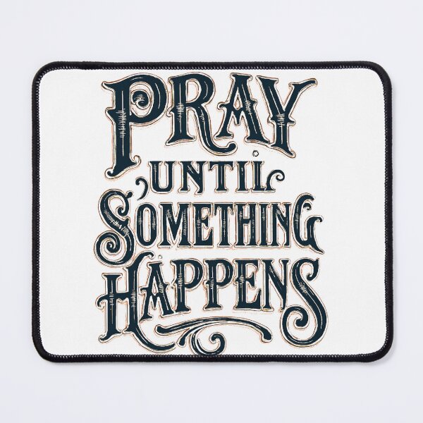 Item preview, Pray until something happens designed and sold by Sundae7.