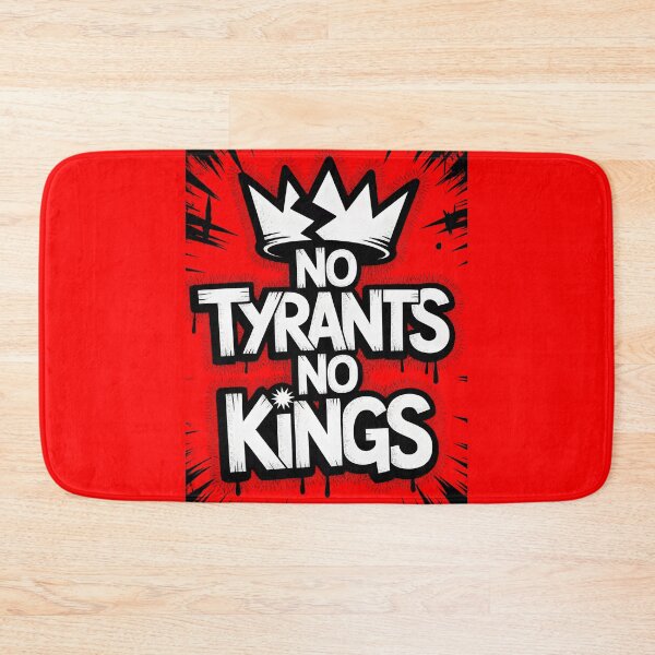Item preview, No Tyrants No Kings designed and sold by Millsoft.