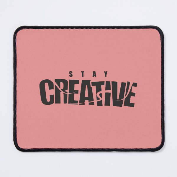 Item preview, Stay Creative Black text designed and sold by CreatorMan78.