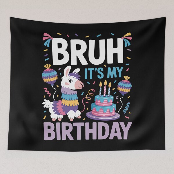 Item preview, Bruh Its My Birthday Llama Pinata Funny Bday designed and sold by Sunset4Bones.