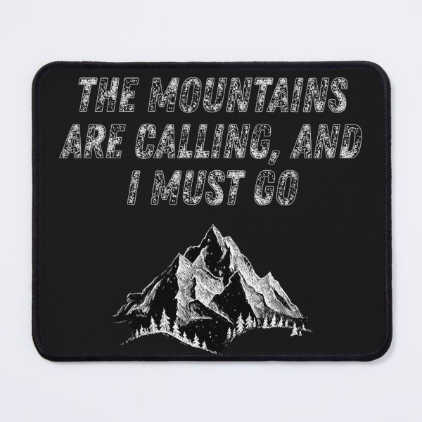 Item preview, "The mountains are calling, and I must go" designed and sold by LOULOU SHOPPING.