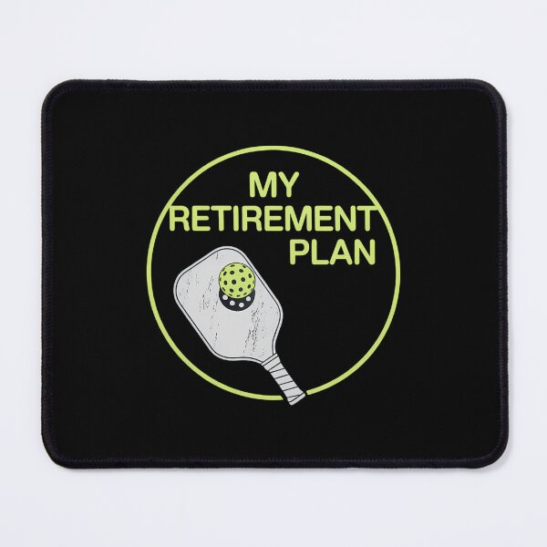 Item preview, My Retirement Plan Pickleball Funny Pickle Ball designed and sold by Sunset4Bones.