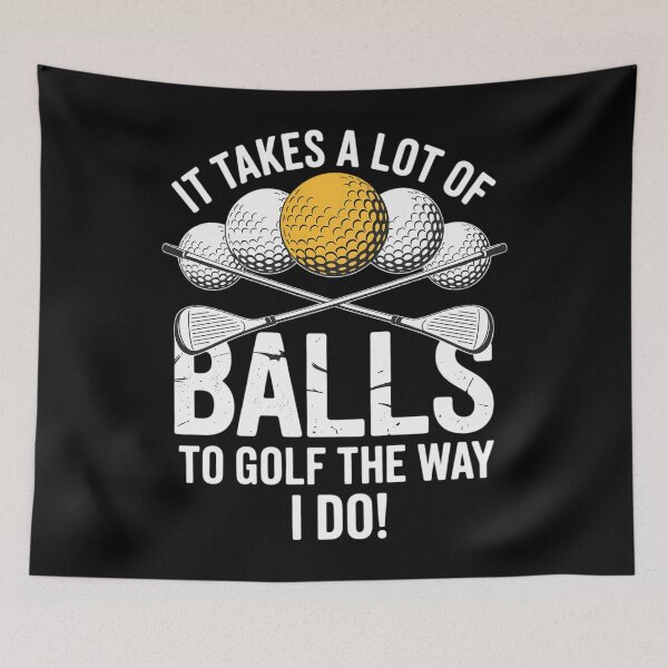 Item preview, Takes A Lot Of Balls To Golf Funny Golf designed and sold by Sunset4Bones.