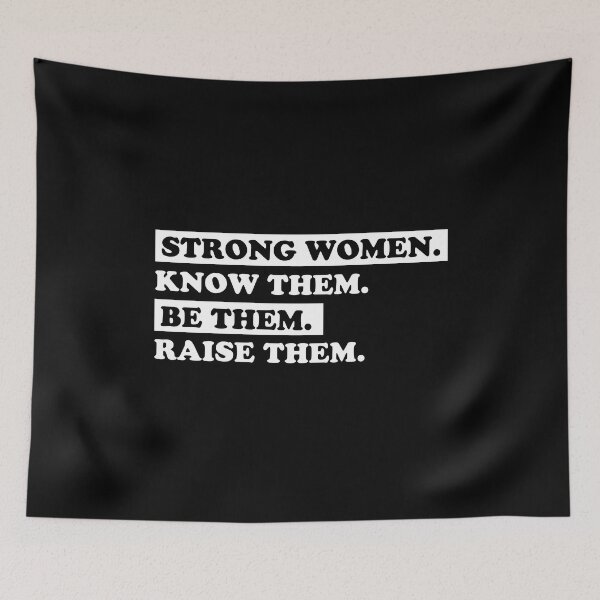 Item preview, Strong Women Know Them Be Them Raise Them designed and sold by NQArtist.
